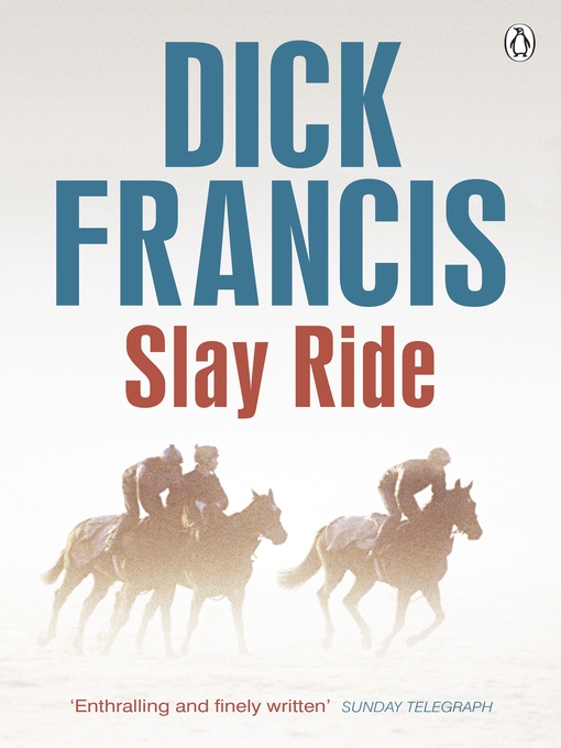 Title details for Slay Ride by Dick Francis - Available